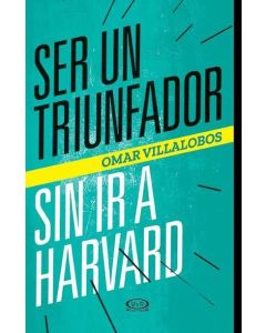 SER UN TRIUNFADOR SIN IR A HARVARD