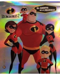 CUENTO DE LA PELICULA. EL. LOS INCREIBLES 2