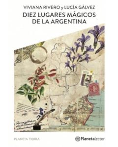 DIEZ LUGARES MAGICOS DE LA ARGENTINA