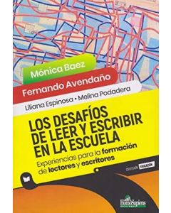 DESAFIOS DE LEER Y ESCRIBIR EN LA ESCUELA, LOS