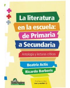 LITERATURA EN LA ESCUELA, LA DE PRIMARIA A SECUNDARIA