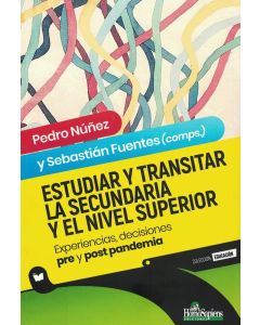 ESTUDIAR Y TRANSITAR LA SECUNDARIA Y EL NIVEL SUPERIOR