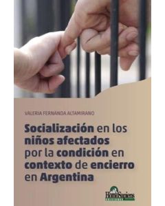 SOCIALIZACION EN LOS NIÑOS AFECTADOS POR LA CONDICION EN CONTEXTO DE ENCIERRO EN ARGENTINA