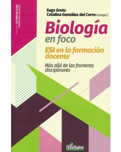 BIOLOGIA EN FOCO ESI EN LA FORACION DOCENTE