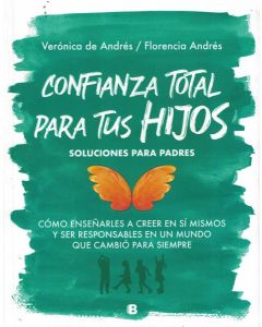 CONFIANZA TOTAL PARA TUS HIJOS