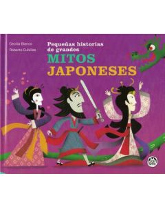 PEQUEÑAS HISTORIAS DE GRANDES MITOS JAPONESES