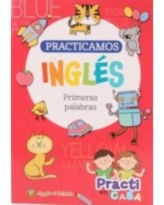 PRACTICAMOS INGLES PRIMERAS PALABRAS