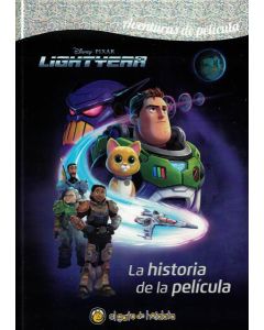 LIGHTYEAR AL INFINITO Y MAS ALLA LA HISTORIA DE LA PELICULA