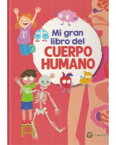 MI GRAN LIBRO DEL CUERPO HUMANO