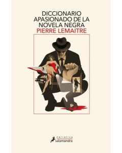 DICCIONARIO APASIONADO DE LA NOVELA NEGRA