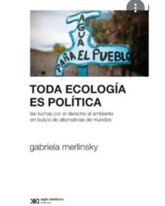 TODA ECOLOGIA ES POLITICA