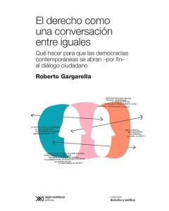 DERECHO COMO UNA CONVERSACION ENTRE IGUALES, EL