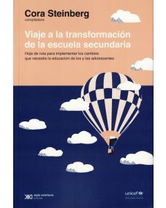 VIAJE A LA TRANSFORMACION DE LA ESCUELA SECUNDARIA