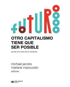 OTRO CAPITALISMO TIENE QUE SER POSIBLE