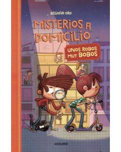 MISTERIOS A DOMICILIO UNOS ROBOS MUY BOBOS