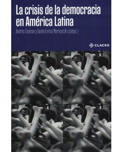 CRISIS DE LA DEMOCRACIA EN AMERICA LATINA, LA