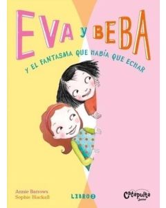 EVA Y BEBA 2 Y EL FANTASMA QUE HABIA QUE ECHAR