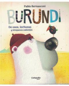 BURUNDI DE OSOS LECHUZAS Y TEMPANOS CALIENTES