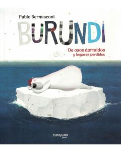 BURUNDI DE OSOS DORMIDOS Y HOGARES PERDIDOS