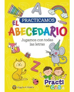 PRACTICAMOS EL ABECEDARIO