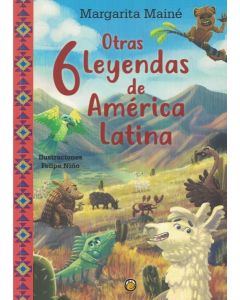 6 OTRAS LEYENDAS DE AMERICA LATINA 2