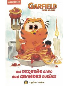 GARFIELD FUERA DE CASA UN PEQUEÑO GATO CON GRANDES SUEÑOS