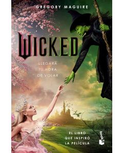 WICKED LLEGARA TU HORA DE VOLAR