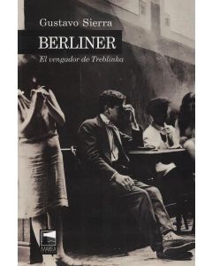 BERLINER EL VENGADOR DE TREBLINKA