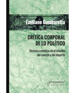 CRITICA CORPORAL DE LO POLITICO