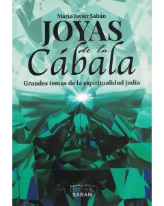 JOYAS DE LA CABALA  GRANDES TEMAS DE LA ESPIRITUALIDAD JUDIA