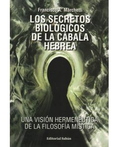 SECRETOS BIOLOGICOS DE LA CABALA HEBREA , LOS