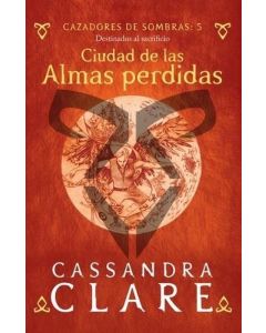 CAZADORES DE SOMBRAS VOL 5 CIUDAD DE LAS ALMAS PERDIDAS