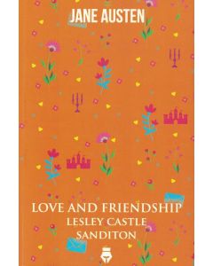 LOVE AND FRIENDSHIP LESLEY CASTLE SANDITON