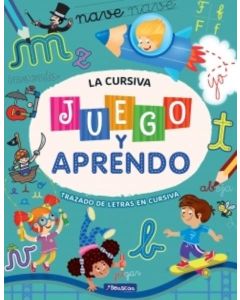 JUEGO Y APRENDO LA CURSIVA