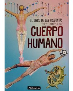 LIBRO DE LAS PREGUNTAS, EL DATOS CURIOSOS SOBRE CUERPO HUMANO