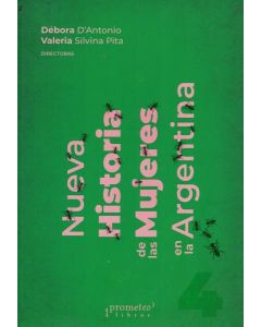 NUEVA HISTORIA DE LAS MUJERES EN LA ARGENTINA VOL 4