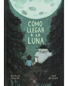 CÓMO LLEGAR A LA LUNA