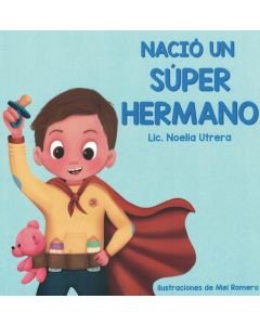 NACIO UN SUPER HERMANO