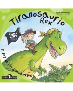 TIRANOSAURIO REX EL REY DE LOS DINOSAURIOS