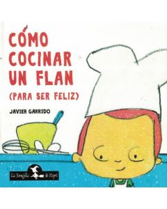 COMO COCINAR UN FLAN PARA SER FELIZ