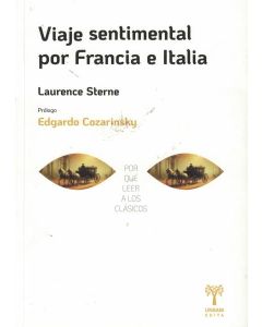 VIAJE SENTIMENTAL POR FRANCIA E ITALIA POR QUE LEER A LOS CLASICOS