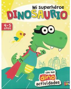 MI SUPERHEROE DINOSAURIO CON SUS DINO ACTIVIDADES