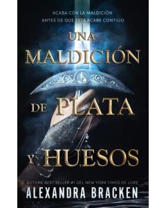 UNA MALDICION DE PLATA Y HUESOS