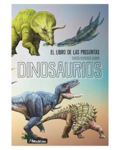 LIBRO DE LAS PREGUNTAS DATOS CURIOSOS SOBRE DINOSAURIOS, EL