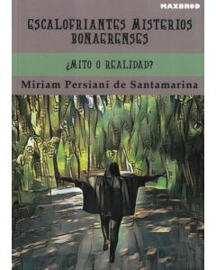 ESCALOFRIANTES MISTERIOS BONAERENSES MITO O REALIDAD