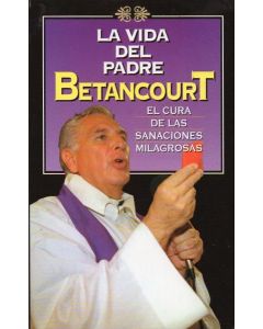 VIDA DEL PADRE BETANCOURT, LA